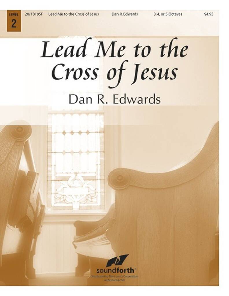 Lead Me To The Cross Of Jesus